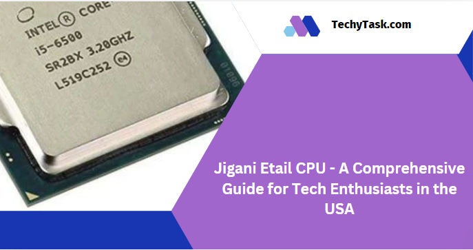 Jigani Etail CPU